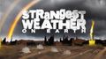 ����� �������� ������ �� ����� / Strangest weather on Earth - ������ 03 - ����� �������� ������ �� ����� / Strangest weather on Earth