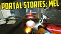 ����� �����. ����������� PORTAL STORIES: MEL - ����� �����